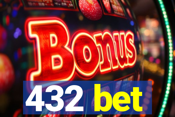 432 bet